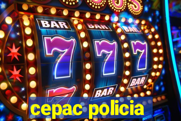 cepac policia