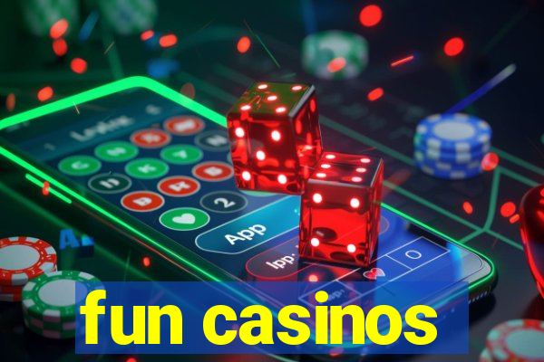 fun casinos