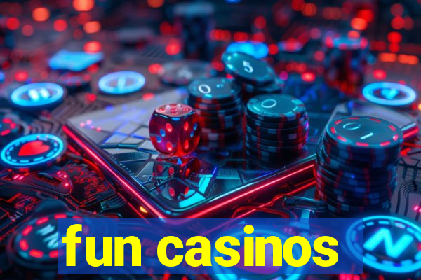 fun casinos