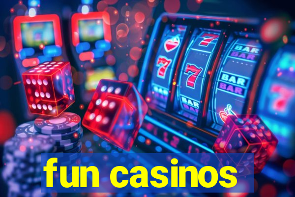 fun casinos