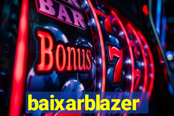 baixarblazer