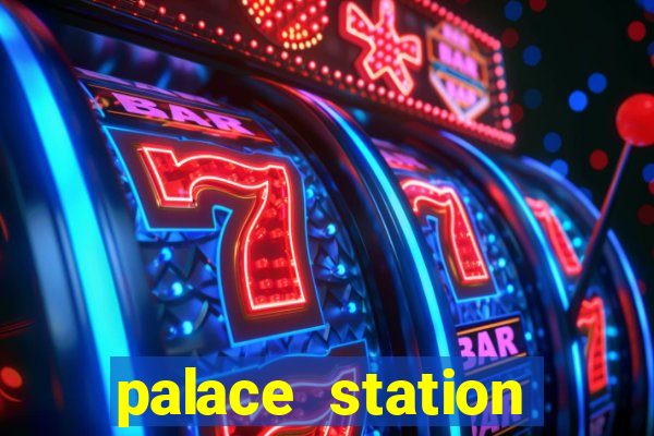 palace station hotel & casino