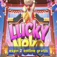 espn 2 online gratis