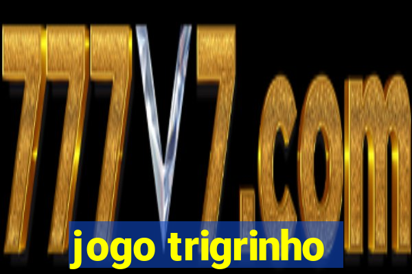 jogo trigrinho