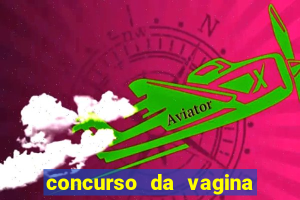 concurso da vagina mais bonita do brasil