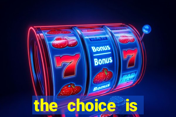 the choice is yours megaways slot