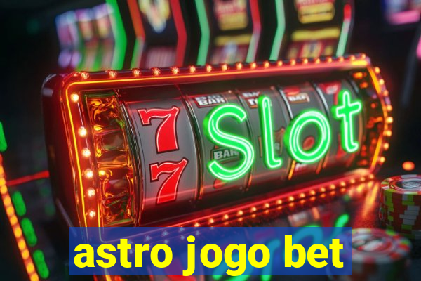 astro jogo bet