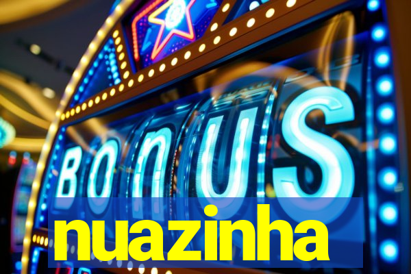 nuazinha