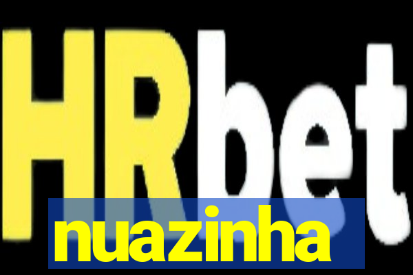 nuazinha