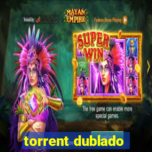 torrent dublado