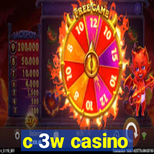 c 3w casino