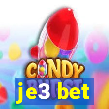 je3 bet