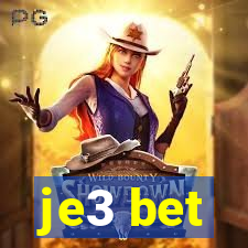 je3 bet