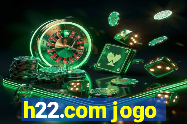 h22.com jogo