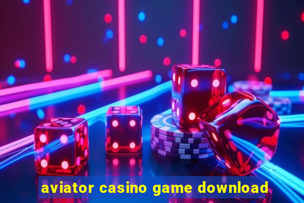 aviator casino game download