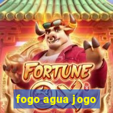 fogo agua jogo