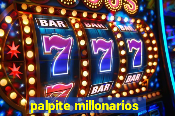 palpite millonarios