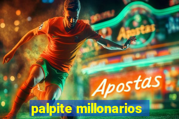 palpite millonarios