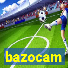 bazocam