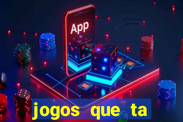 jogos que ta pagando agora