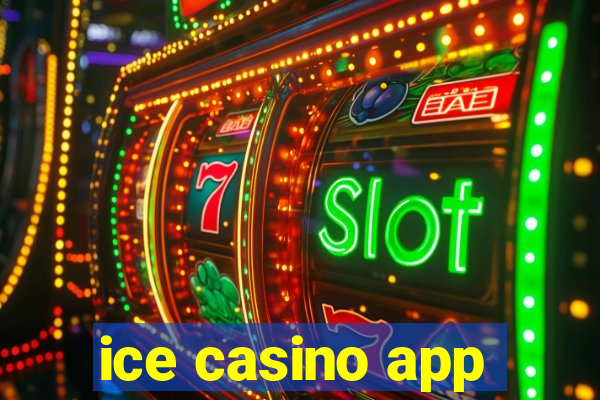 ice casino app