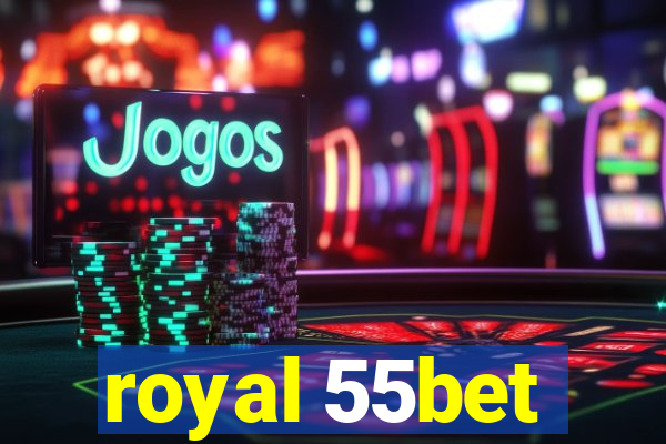 royal 55bet