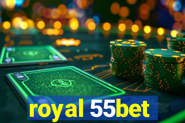 royal 55bet