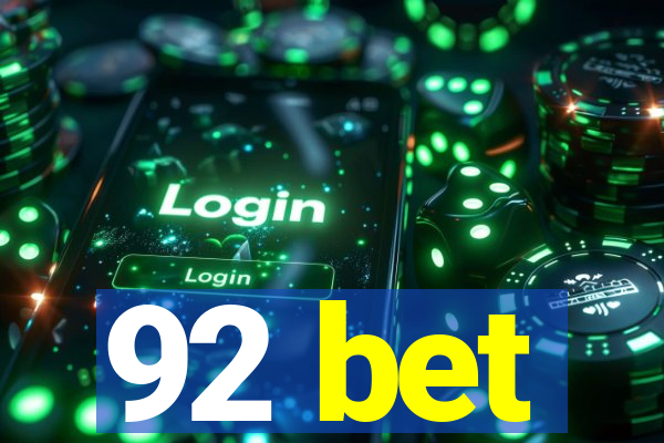 92 bet