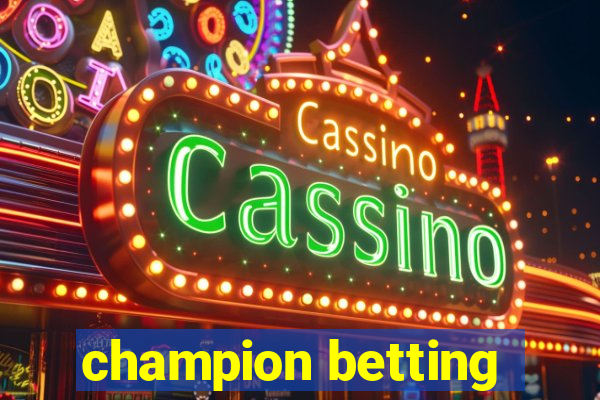 champion betting