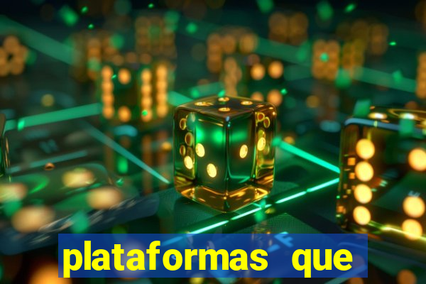 plataformas que estao pagando agora