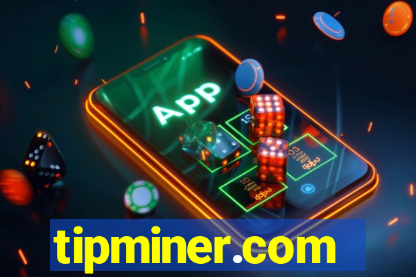 tipminer.com