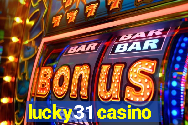 lucky31 casino