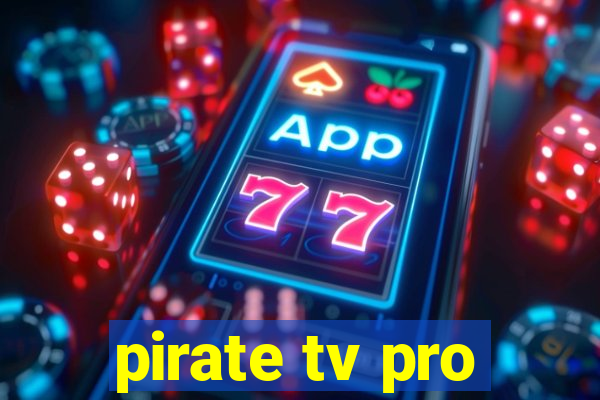 pirate tv pro