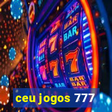 ceu jogos 777