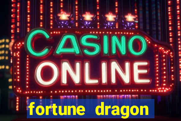 fortune dragon ganho certo demo