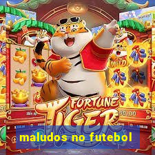 maludos no futebol