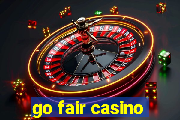 go fair casino