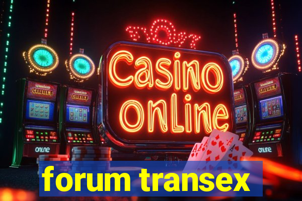 forum transex