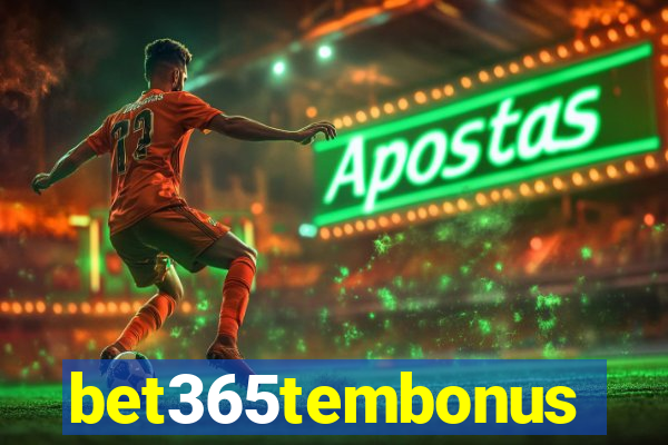 bet365tembonus