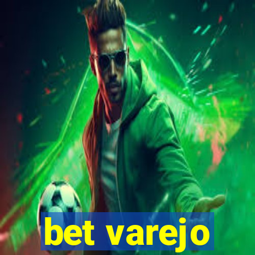 bet varejo