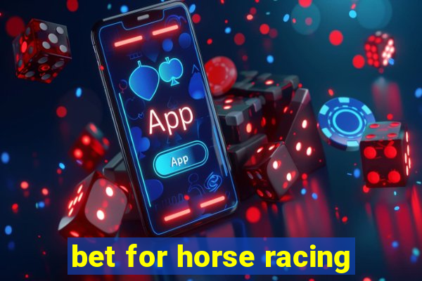 bet for horse racing