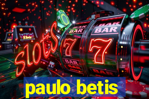 paulo betis