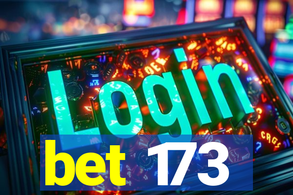 bet 173