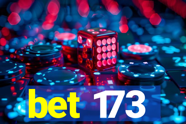 bet 173