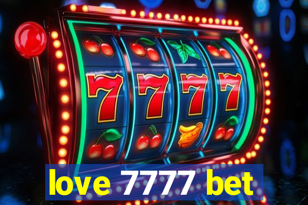 love 7777 bet