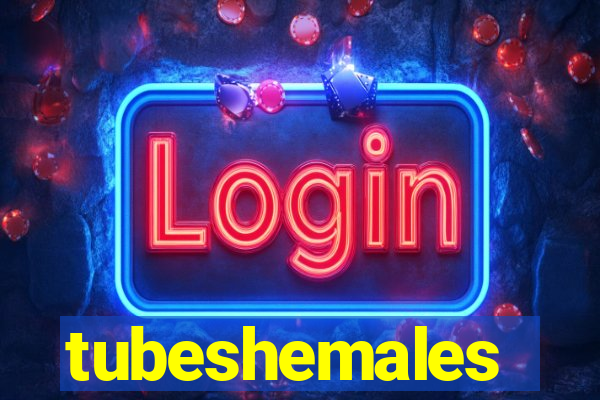 tubeshemales