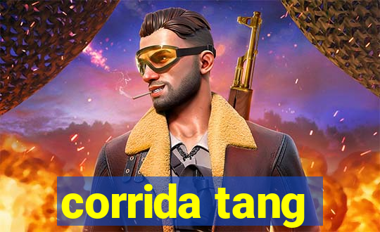 corrida tang