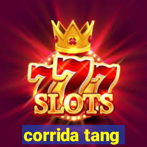 corrida tang