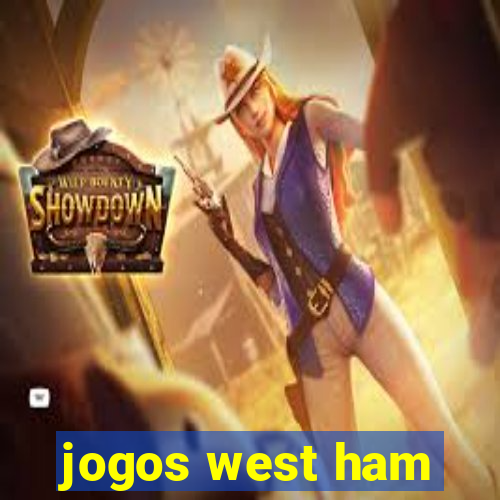 jogos west ham