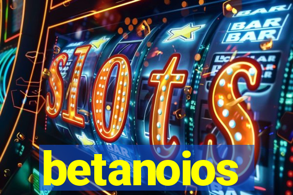 betanoios